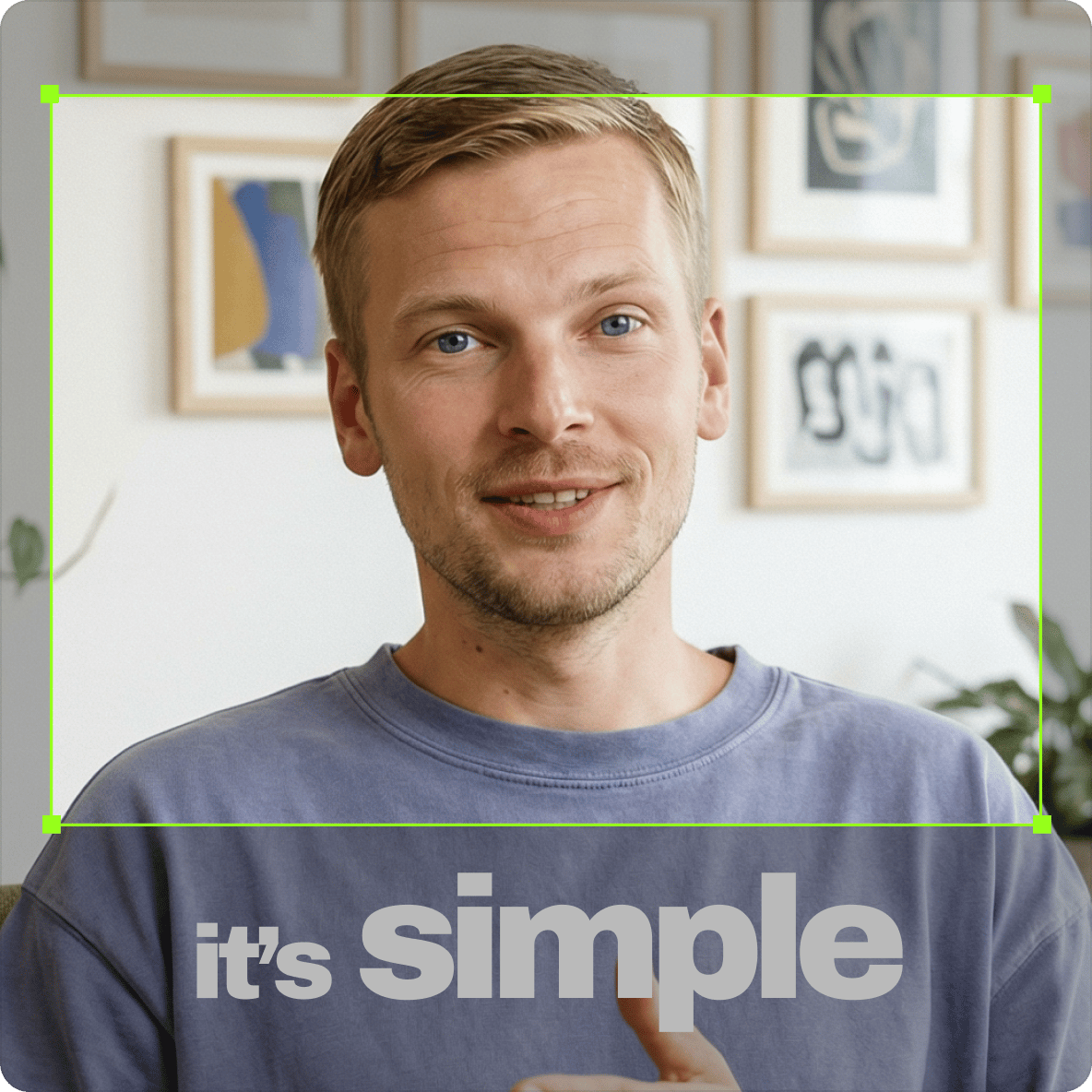 Man smiling with a green cropping border positioned above it's simple overlay text to remove text from video.