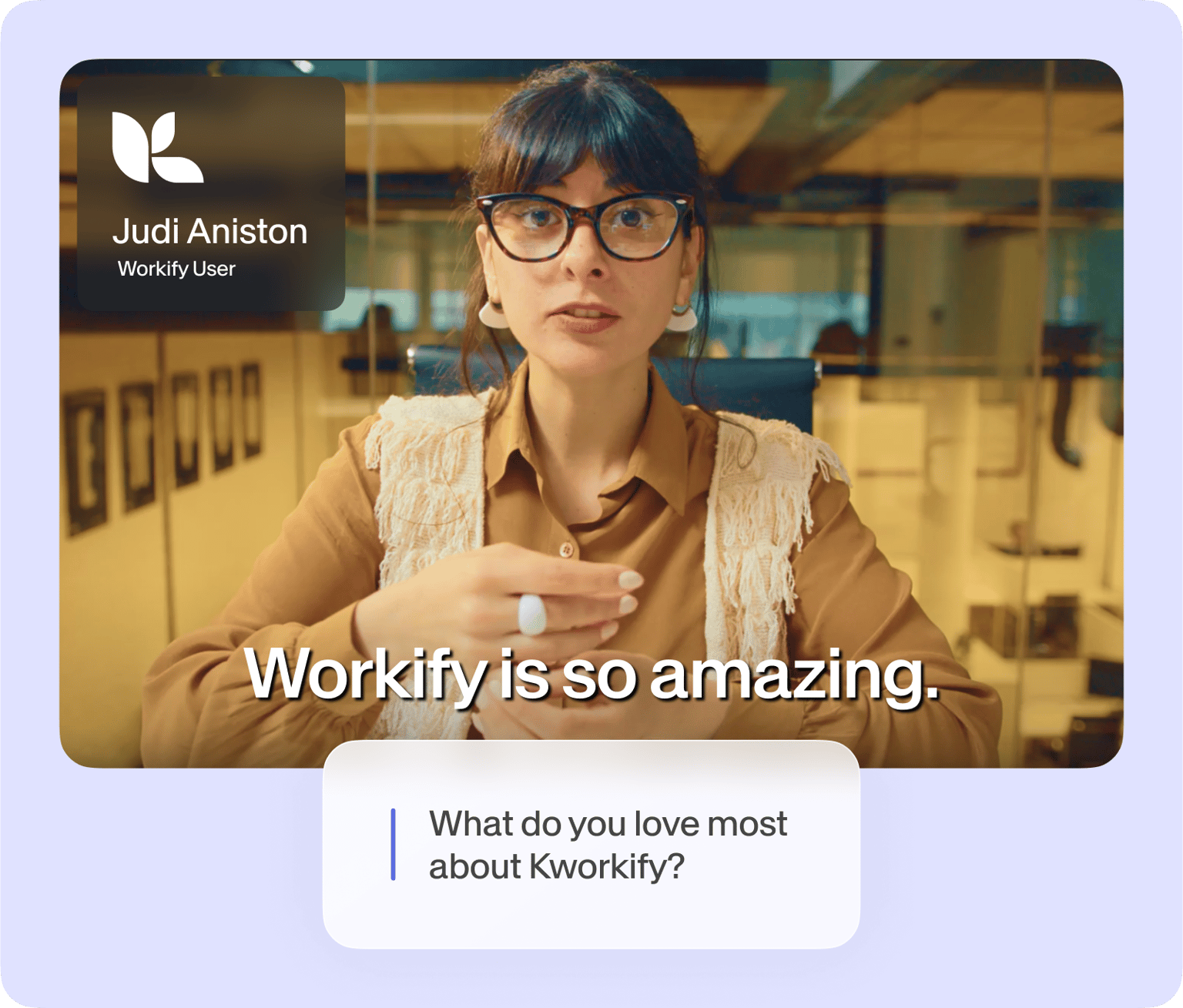 Testimonial from Auri Atalston at Kreative Films: 'Workify is so amazing.'